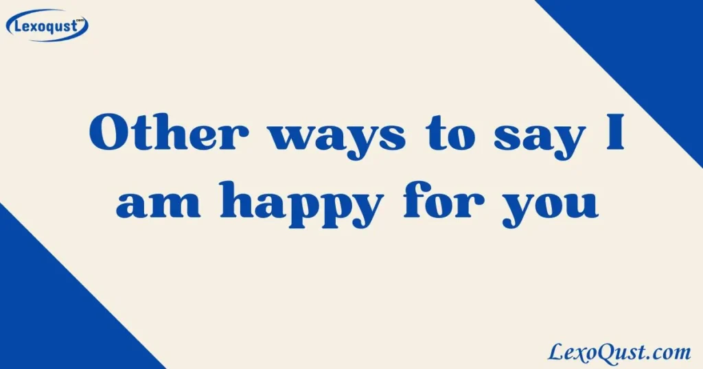 I am happy for you