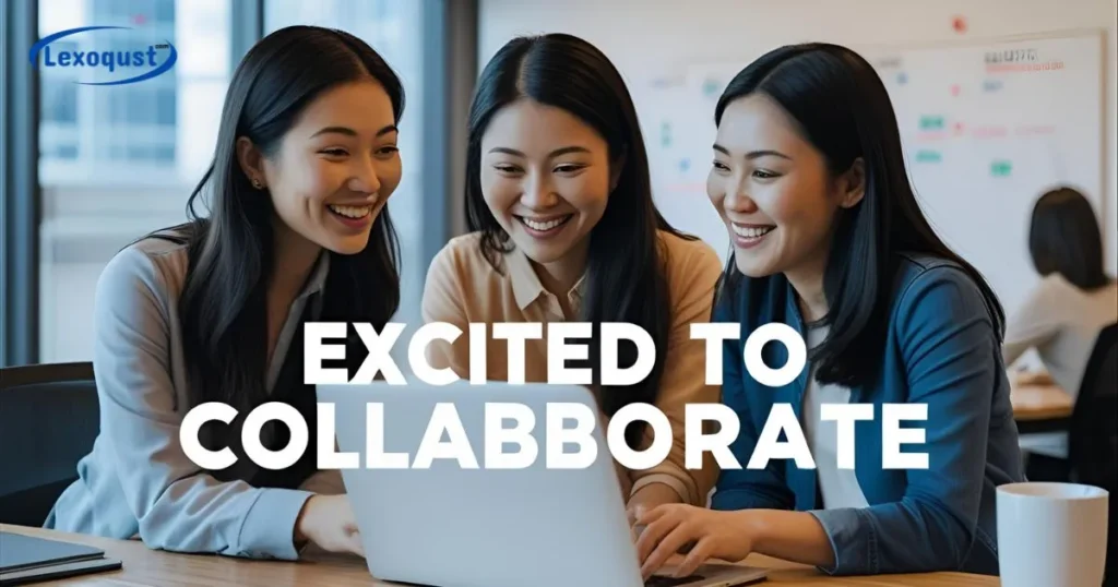 Excited to Collaborate