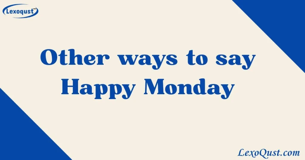 Happy Monday