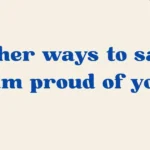 I am proud of you