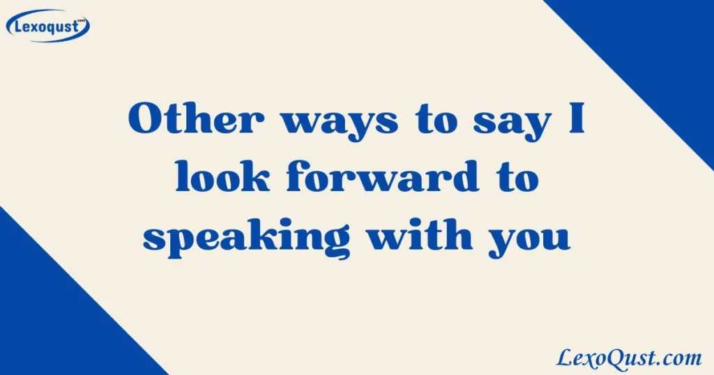 I look forward to speaking with you