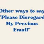 Please Disregard My Previous Email