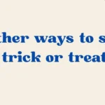Say trick or treat