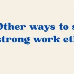 Strong Work Ethic