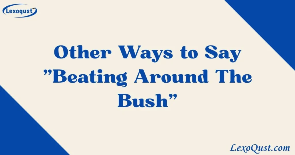 beating around the bush