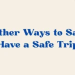 Have a Safe Trip