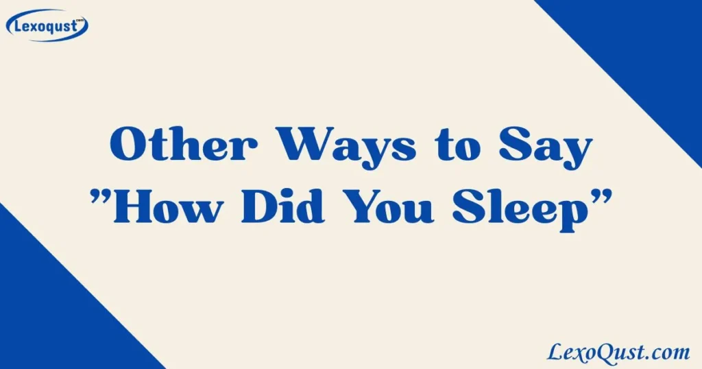 how did you sleep