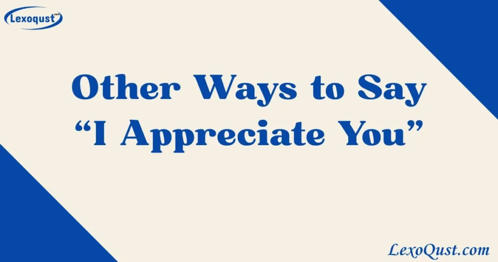 i appreciate you