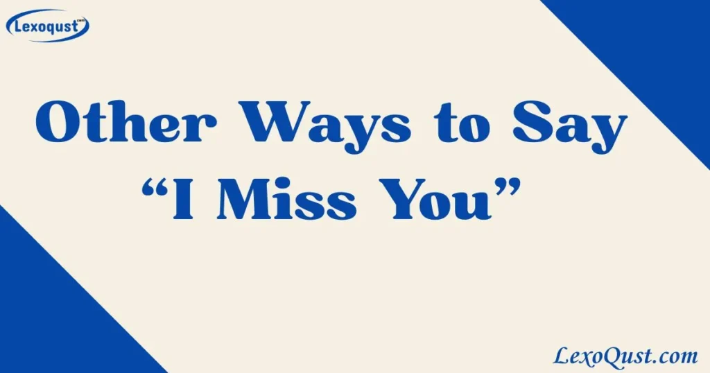 i miss you