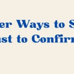 just to confirm