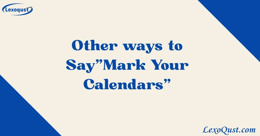 "Mark Your Calendars"