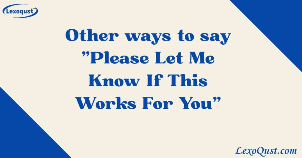 "Please Let Me Know If This Works For You"