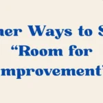 room for improvement