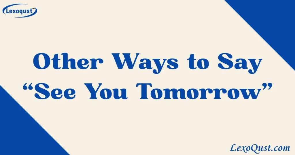 see you tomorrow