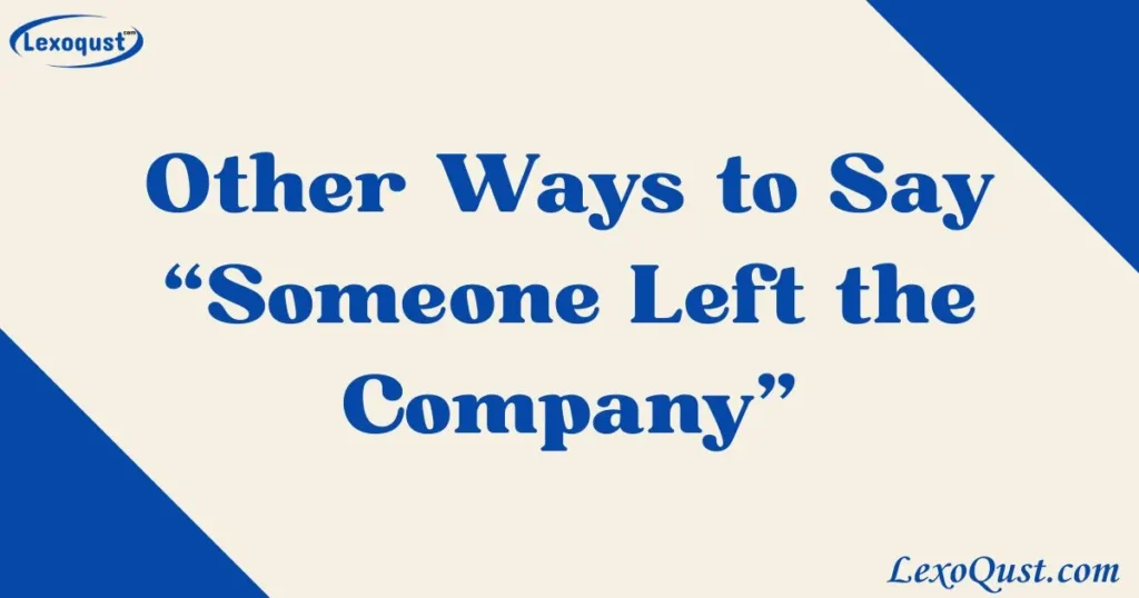 someone left the company