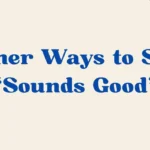 sounds good