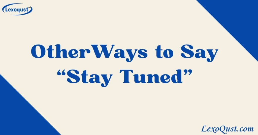 stay tuned