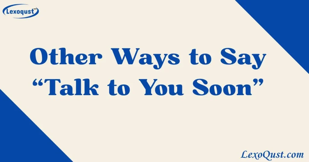 talk to you soon