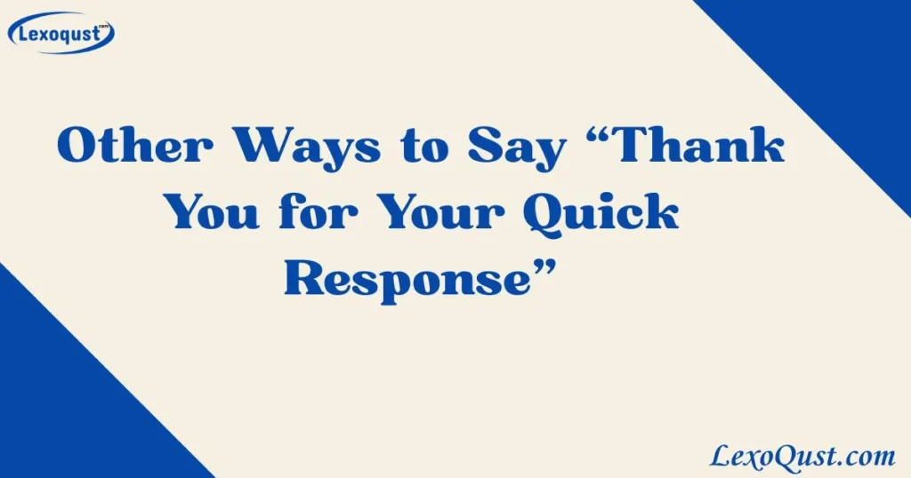 thank you for your quick response