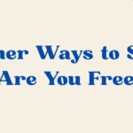 are you free