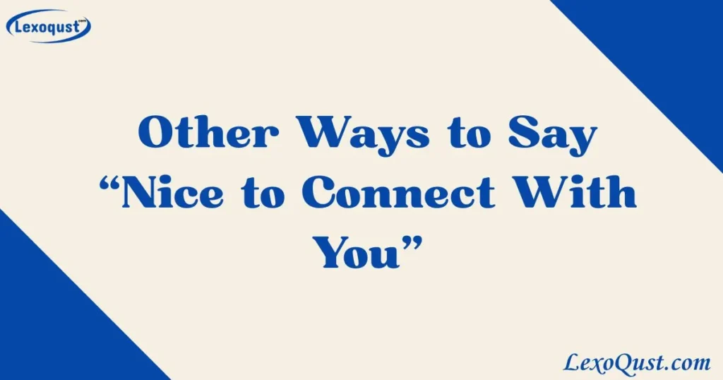 Nice to Connect With You