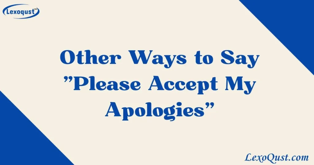 Please Accept My Apologies