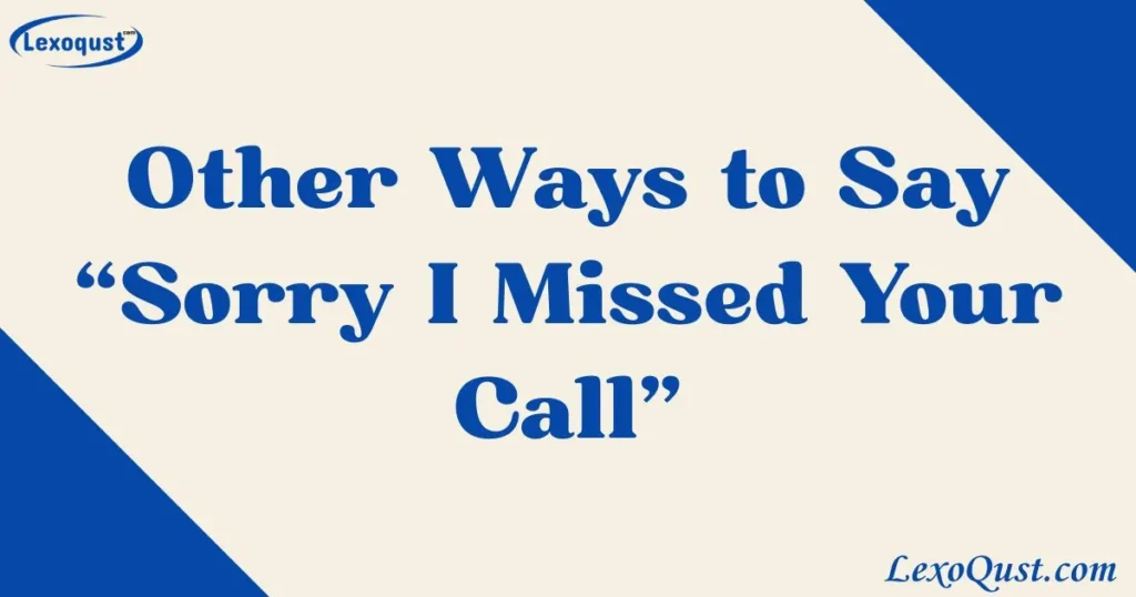 sorry i missed your call