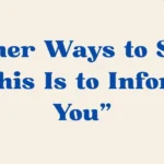 this is to inform you