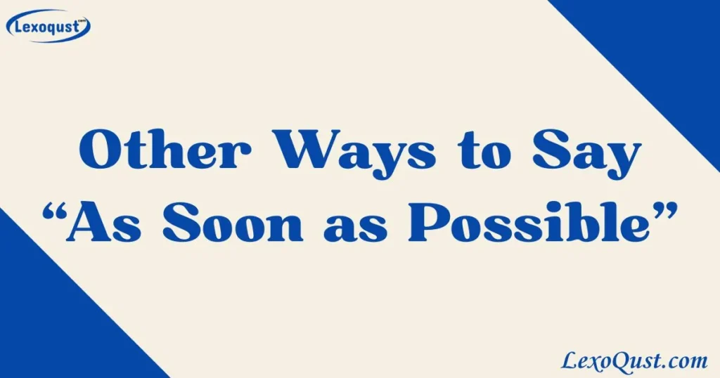 As Soon as Possible