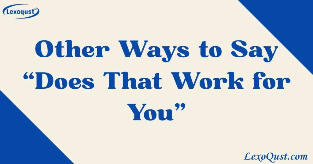 does that work for you