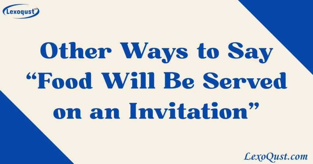 Food Will Be Served on an Invitation