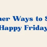 Happy Friday