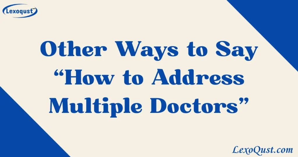 How to Address Multiple Doctors