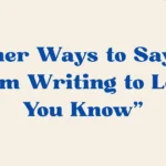 I Am Writing to Let You Know