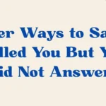 I Called You But You Did Not Answer