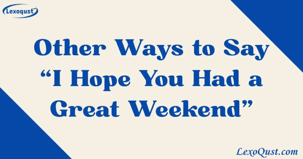 i hope you had a great weekend