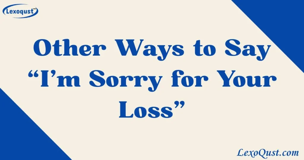 I'm Sorry for Your Loss