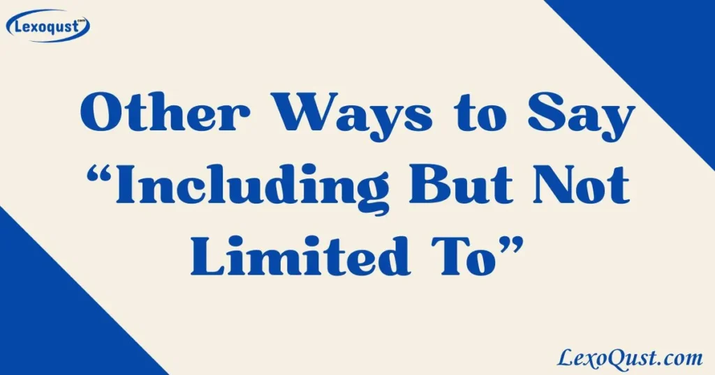 including but not limited to