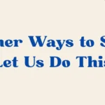 let us do this