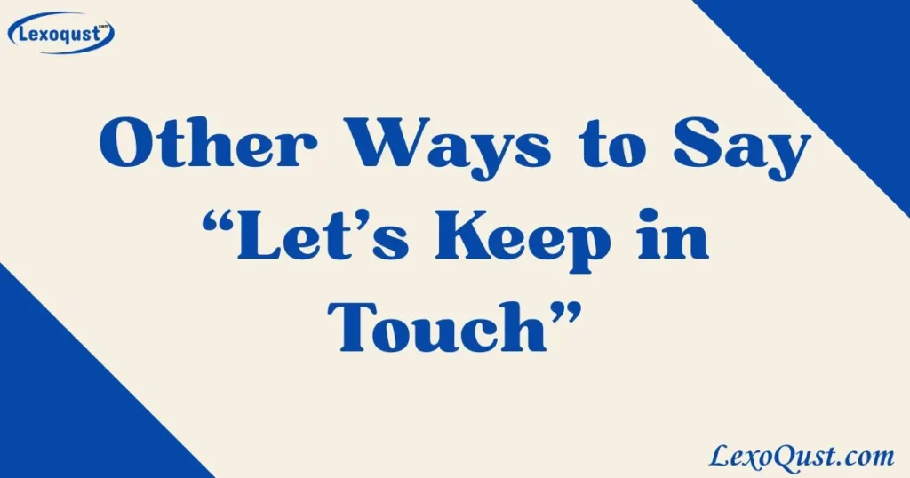 Let's Keep in Touch