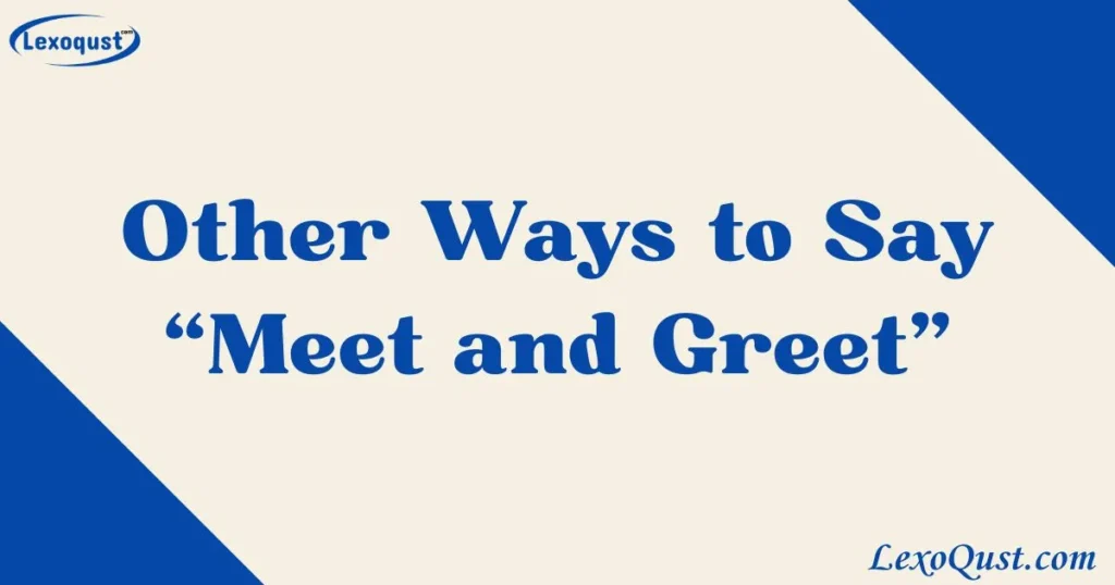 Meet and Greet