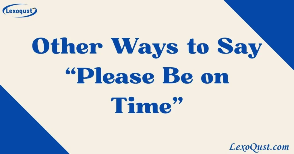 Please Be on Time