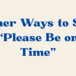 Please Be on Time
