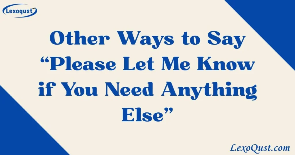 please let me know if you need anything else