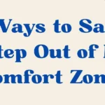 Step Out of My Comfort Zone