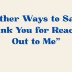 Thank You for Reaching Out to Me