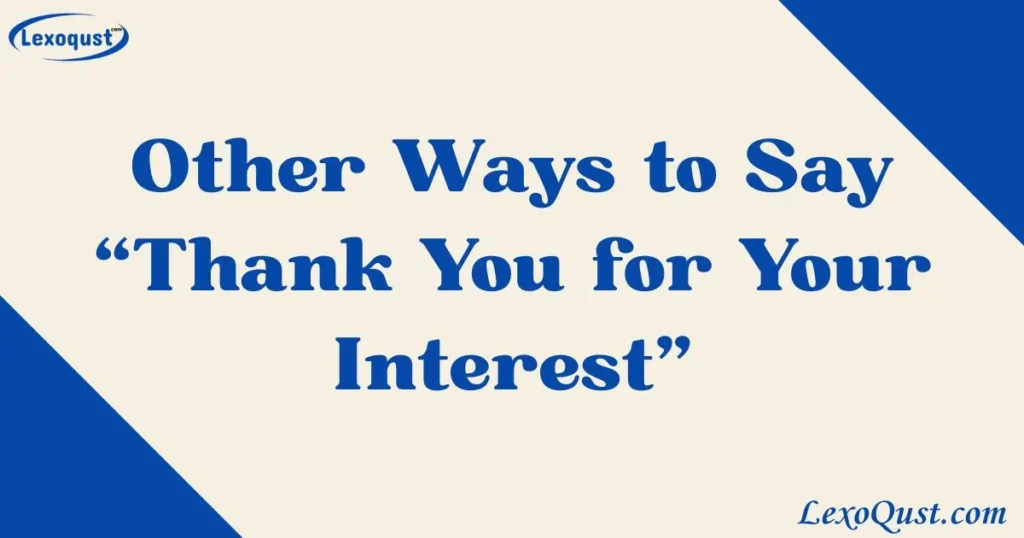 Thank You for Your Interest