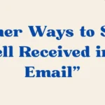 Well Received in an Email