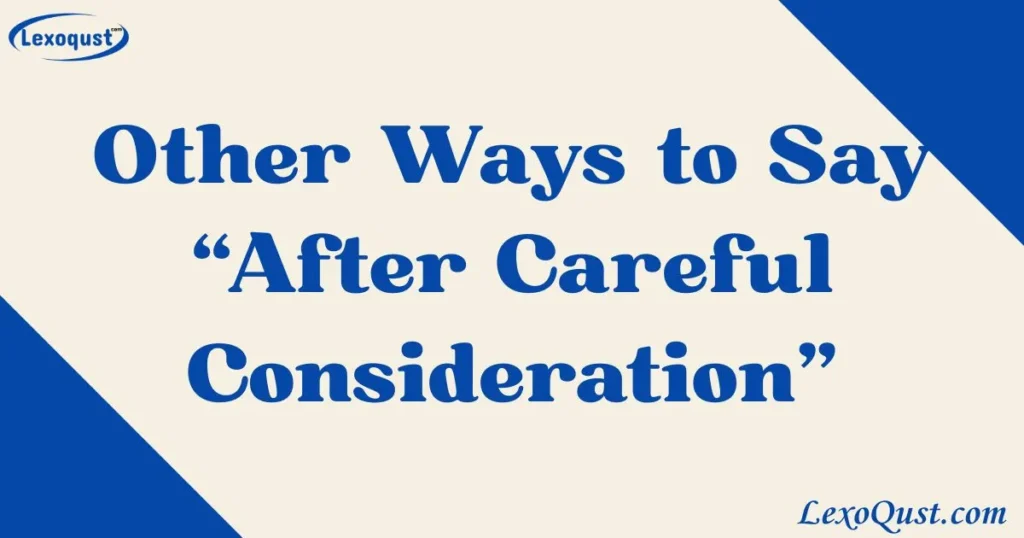 After Careful Consideration