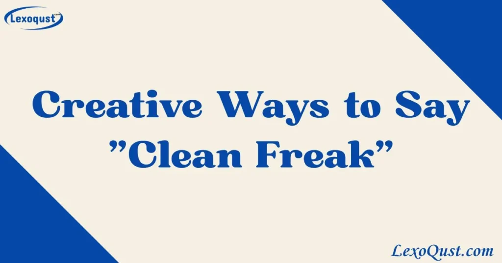 Clean Freak